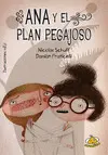 Ana y el Plan Pegajoso