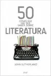 50 Cosas que Hay que Saber Sobre Literatura