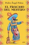 Fracaso del Mestizo, el