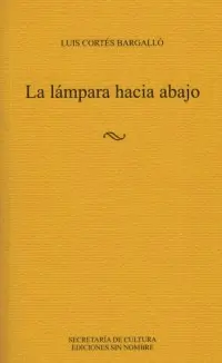 LÁMPARA HACIA ABAJO, LA LÁMPARA HACIA ABAJO, LA