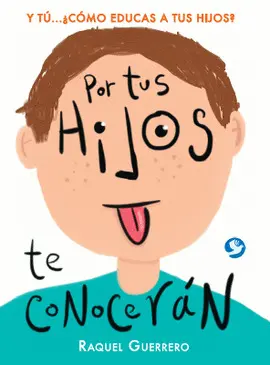 Por Tus Hijos te Conocerán