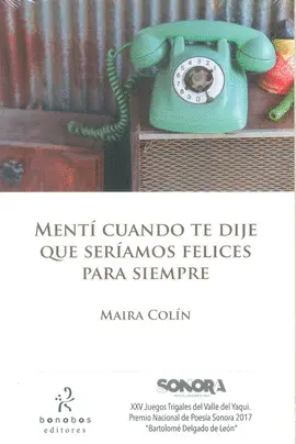 Mentí Cuando te Dije que Seríamos Felices para Siempre