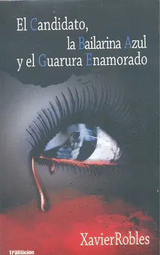 Candidato, la Bailarina Azul y el Guarura Enamorado, el