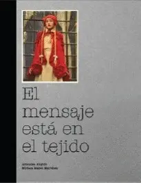 Mensaje está en el Tejido, el