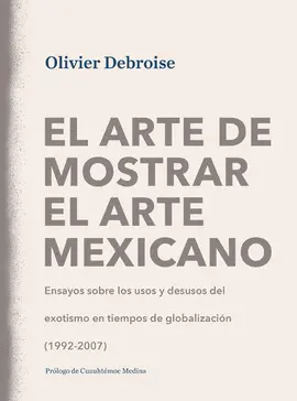Arte de Mostrar el Arte Mexicano, el