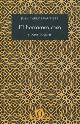 Horroroso Caso y Otros Poemas, el