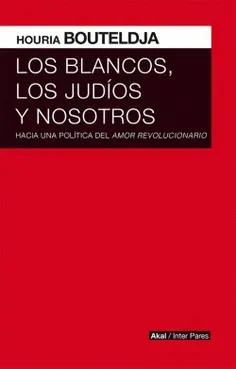 Blancos, los Judíos y Nosotros, los