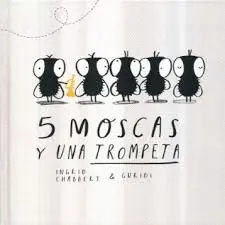 5 Moscas y una Trompeta