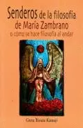 Senderos de la Filosofía de María Zambrano o Como se Hace Filosofía Al Andar
