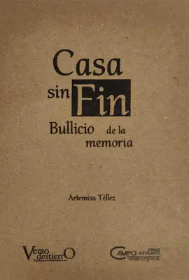 Casa sin Fin. Bullicio de la Memoria