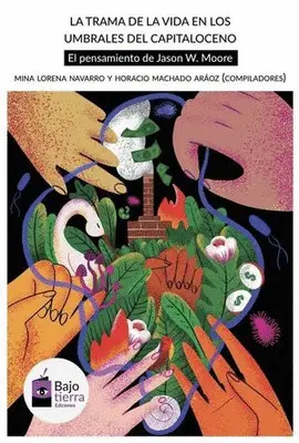 Trama de la Vida en los Umbrales del Capitaloceno, la