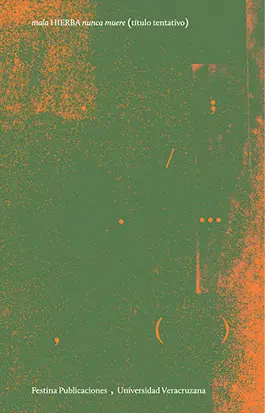 Mala Hierba Nunca Muere