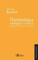 Hermenéutica Analógica e Icónica: Indicios en la Historia para la Actualidad
