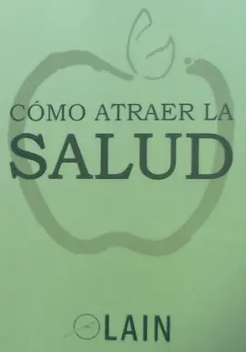 Cómo Atraer la Salud