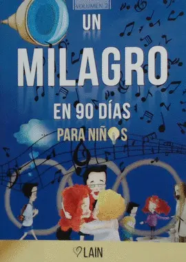 Un Milagro en 90 Días para Niños Vol. 2
