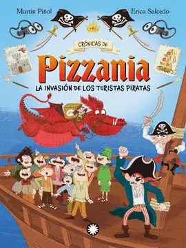 Crónicas de Pizzania. La Invasión de los Turistas Piratas