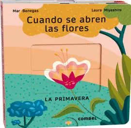 Cuando se Abren las Flores. La Primavera
