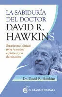 Sabiduría del Doctor David R. Hawkins, la