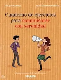 Cuaderno de Ejercicios para Comunicarse con Serenidad