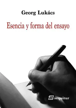 Esencia y Forma del Ensayo