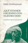 ¿Qué Estamos Haciendo con nuestra Vida?