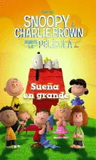 Snoopy & Charlie Brown: Peanuts la Película.