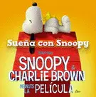 Snoopy & Charlie Brown: Peanuts la Película.