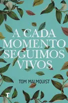 A Cada Momento Seguimos Vivos