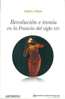 Revolución e Ironía en la Francia del Siglo Xix