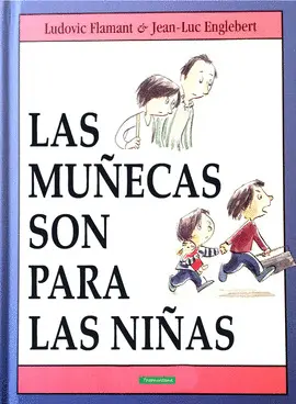 Muñecas Son para las Niñas, las