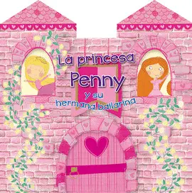 Princesa Penny y Su Hermana Bailarina, la