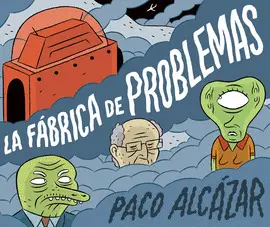 Fábrica de Problemas, la