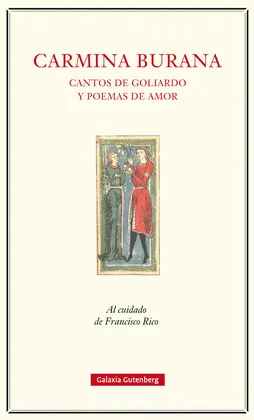 Carmina Burana. Cantos de Goliardo y Poemas de Amor