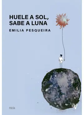 Huele a Sol, Sabe a la Luna