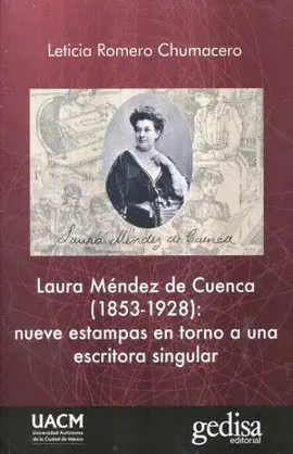 Laura Méndez de Cuenca (1853-1928): Nueve Estampas en Torno a una Escritora Singular