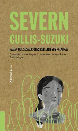 Severn Culis-Suzuki: Hagan que Sus Acciones Reflejen Sus Palabras