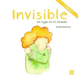 Invisible. ¡Un Lugar en el Corazón!