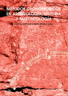 Métodos Cronométricos en Arqueología, Prehistoria y Paleontología
