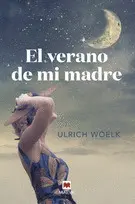 Verano de mi Madre, el