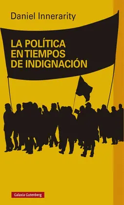 Política en Tiempos de Indignación, la