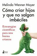 Como Criar Hijos y que no Salgan Imbeciles
