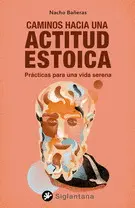 Caminos Hacia una Actitud Estoica