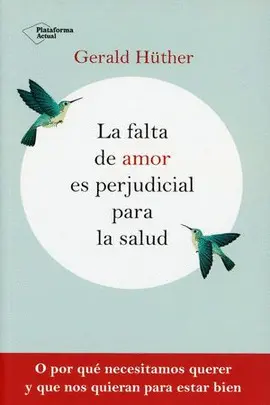 Falta de Amor Es Perjudicial para la Salud, la