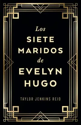 Siete Maridos de Evelyn Hugo, los