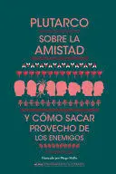 Sobre la Amistad y Cómo Sacar Provecho de los Enemigos