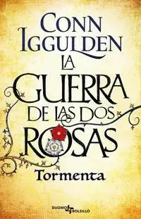 Guerra de las Dos Rosas, la. Tormenta