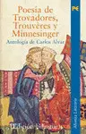 Poesia de Trovadores, Trouvéres y Minnesinger (Bilingüe)