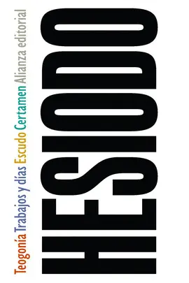 Teogonia. Trabajos y Dias. Escudo. Certamen