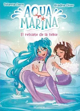 Aqua Marina 5. El Rescate de la Selkie