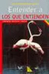 Entender a los que Entienden